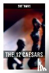 Suetonius - The 12 Caesars: The Lives of the Roman Emperors
