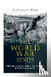 Altsheler, Joseph Alexander - The World War Series