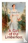 Stratton-Porter, Gene - A Girl of the Limberlost