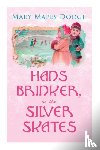 Dodge, Mary Mapes - Hans Brinker, or The Silver Skates