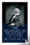 Marx, Karl - The Eighteenth Brumaire of Louis Bonaparte