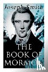 Smith, Joseph - The Book of Mormon