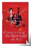 Kandinsky, Wassily - CONCERNING THE SPIRITUAL IN AR