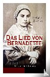 Werfel, Franz - Das Lied von Bernadette (Historischer Roman)
