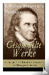 Pestalozzi, Johann Heinrich - Gesammelte Werke