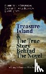 Stevenson, Robert Louis, Defoe, Daniel, Johnson, Captain Charles - Treasure Island & The True Story Behind The Novel - The History Of Pirates and Their Treasure