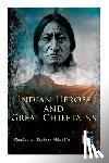 OhiyeS'a, Charles A. Eastman - Indian Heroes and Great Chieftains