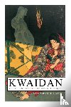 Hearn, Lafcadio - Kwaidan - Stories and Studies of Strange Things