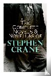 Crane, Stephen - The Complete Novels & Novellas of Stephen Crane