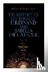 Prescott, William Hickling - The History of the Reign of Ferdinand and Isabella the Catholic (Vol. 1-3)