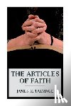 Talmage, James E. - The Articles of Faith: A Series of Lectures on the Principal Doctrines of the Church of Jesus Christ of Latter-Day Saints