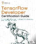 J, Patrick - TensorFlow Developer Certification Guide