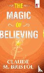 Bristol, Claude - The Magic of believing
