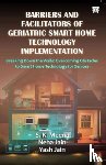 Mena, S.K., Jain, Neha, Jain, Yash - Barriers And Facilitators of Geriatric Smart Home Technology Implementation