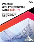 Bluck, Alan S. - Practical Java Programming with ChatGPT