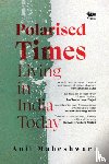 Maheshwari, Anil - Polarised Times