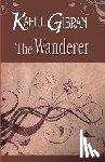 Gibran, Kahlil - The Wanderer