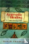 Frawley, David - Ayurvedic Healing