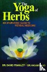 Frawley, David, Lad, Vasant - The Yoga of Herbs