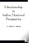 C., Subhas Biswas - C, S: Librarianship in Indian National Perspective