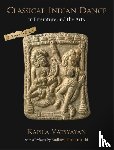 Vatsyayan, Kapila - Classical Indian Dance in Literature and the Arts