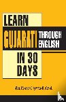 Vikal, Krishna Gopal, Dhingra, Amitabh - Learn Gujarati in 30 Days Through English (30 ??????? ???????? ?? ??????? ?? ????) (Learn the National Language)