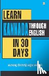 Vikal, Krishna Gopal - Learn Kannada In 30 Days Through English (30 ದಿನಗಳಲ್ಲಿ ಕನ್ನಡವ