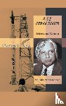Chaturvedi, Atulindra Nath - Apj Abdul Kalam Scientist and Humanist