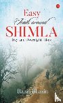 Bhasin, Raaja - Easy Trails Around Shimla