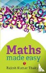 Thakur, Rajesh Kumar - Maths Made Easy