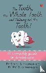 Subramaniam, Dr Sarita - The Tooth, the Whole Tooth and Nothing But the Tooth