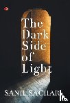 Sachar, Sanil - The Dark Side of Light
