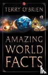 O Brien, Terry - Amazing World Facts