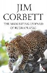Corbett, Jim - The Man Eating Leopard of Rudraprayag