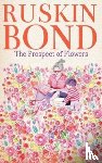 Bond, Ruskin - The Prospect of Flowers