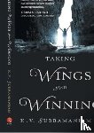 Subramaniam, K V - Taking Wings and Winning