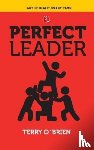 O'Brien, Terry - Perfect Leader