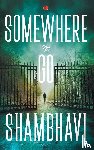 Shambhavi - Somewhere to Go