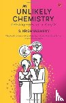 Krishnaswamy, S. - An Unlikely Chemistry