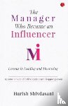 Shivdasani, Harish - The Manager Who Became an Influencer