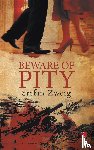 Zweig, Stefan - Beware of Pity