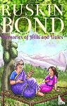 Bond, Ruskin - Memories of Hills and Dales