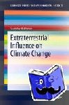 Mukherjee, Saumitra - Extraterrestrial Influence on Climate Change