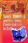  - Space, Planning and Everyday Contestations in Delhi