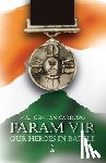 Cardozo, Maj Gen Ian - Param Vir: Our Heroes In Battle