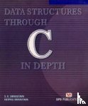 Srivastava, S. K., Srivastava, Deepali - Data Structures Through C in Depth
