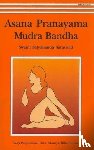 Saraswati, Swami Satyananda - Asana, Pranayama, Mudra and Bandha