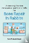 Goyal, Ravi Prakash - Assessing Caprine Periosetum and Stem Cells for Bone Repair in Rabbits