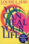 Hay, Louise L. - You Can Heal Your Life