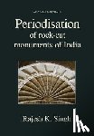 Singh, Rajesh Kumar - Periodisation of Rock-cut Monuments of India